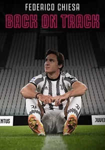 Federico Chiesa – Back on Track